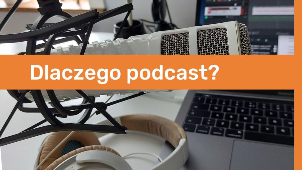 Dlaczego warto nagrywac podcast